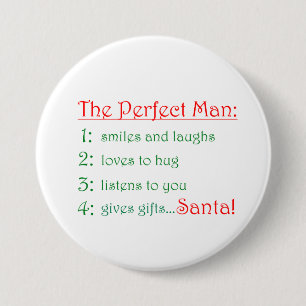 The Perfect Man -buttons 3 Inch Round Button