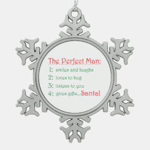 The Perfect Man-pewter snowflake ornament