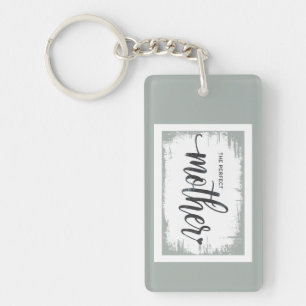 The Perfect Mother Keychain