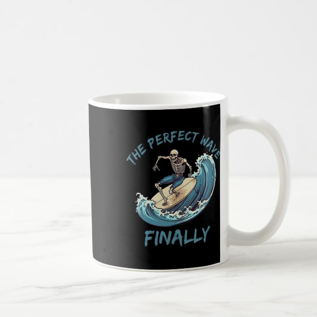 The Perfect Wave Finally Funny Skeleton Surfer Sur Coffee Mug (Right)