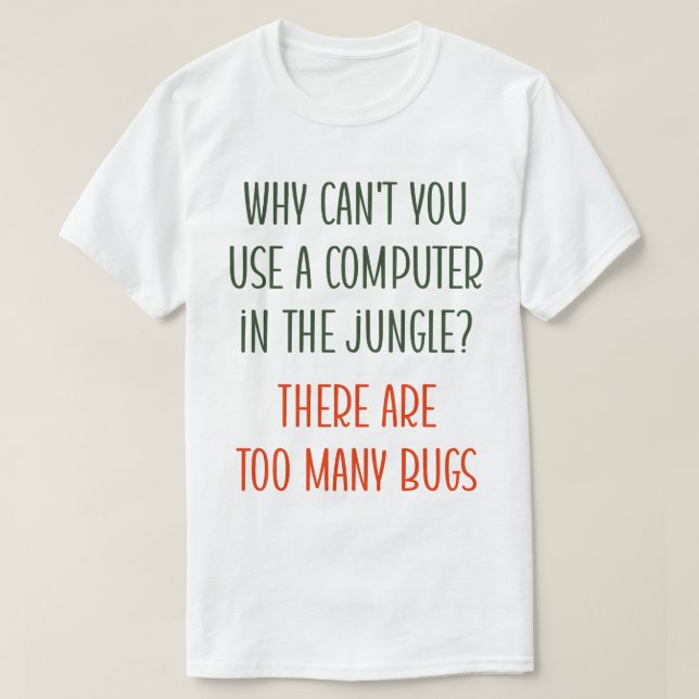 The Perils of Bugs and Computers T-Shirt (Design Front)