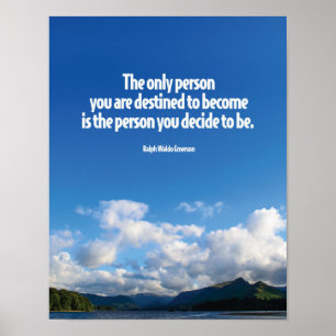 The Person You Decide To Be Motivational Quote Poster