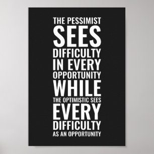 The pessimist sees difficulty   Inspirational Poster