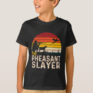 The Pheasant Slayer - Pheasant Hunting Bird Hunter T-Shirt