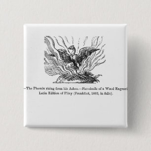 The Phoenix rising from his ashes 2 Inch Square Button