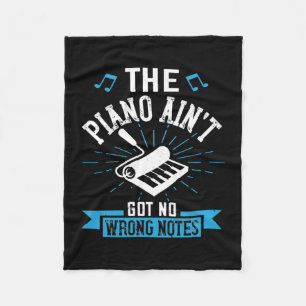 The Piano Ain’T Got No Wrong Notes 02 Fleece Blanket