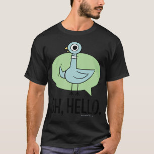 The Pigeon Oh Hello T-Shirt
