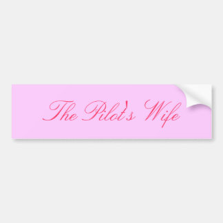 The Pilot's Wife Bumper Sticker