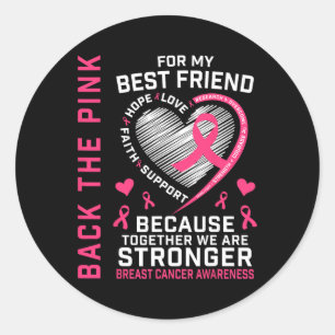 The Pink Best Friend Breast Cancer Awareness Shirt Classic Round Sticker