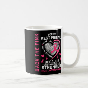 The Pink Best Friend Breast Cancer Awareness Shirt Coffee Mug