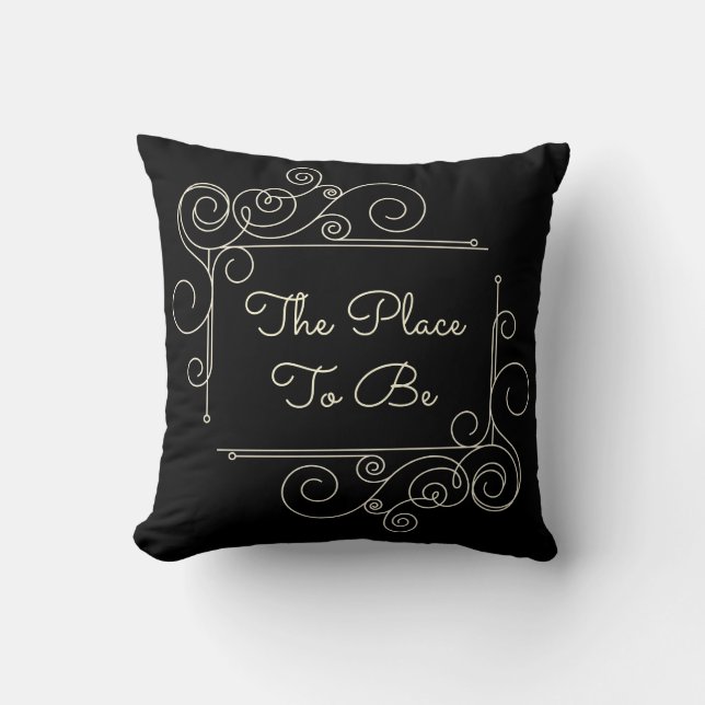 The Place to Be Custom Colour Throw Pillow (Front)