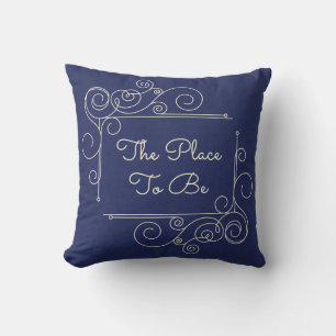 The Place to Be Throw Pillow