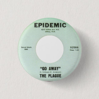 The Plague - Go Away 1 Inch Round Button