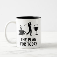 The Plane For Today Funny Golf Wine Coffee Golfer 