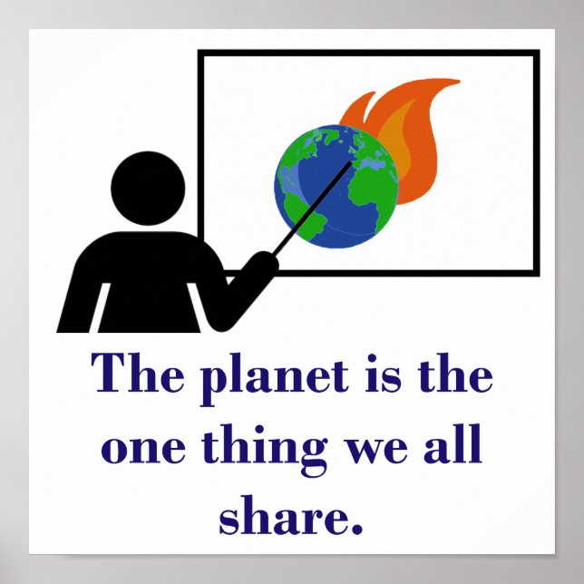 The Planet Is The One Thing - Climate Change Quote Poster (Front)