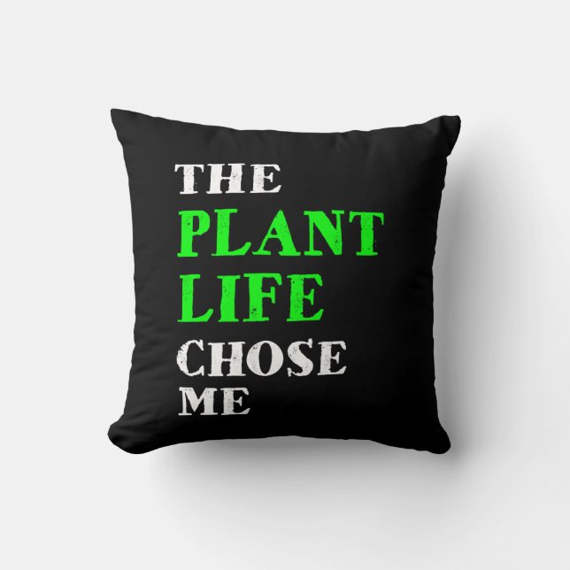 The plant life chose me  throw pillow (Front)