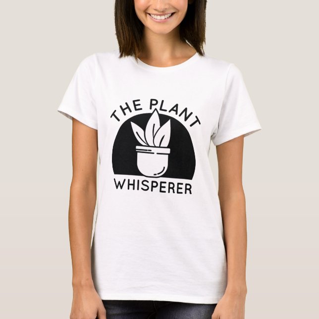 The Plant Whisperer T-Shirt (Front)