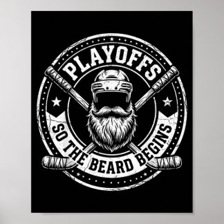 The Playoffs The Beard Begins Ice Hockey Lover Poster
