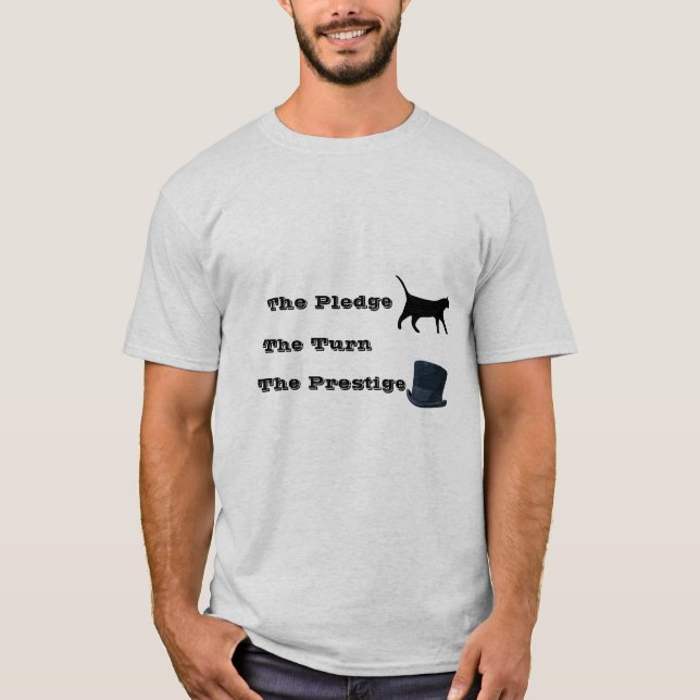 The Pledge...The Turn...The Prestige T-Shirt (Front)
