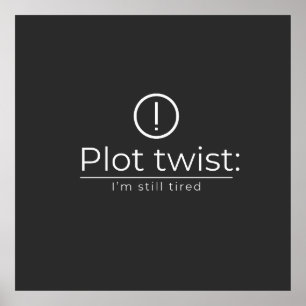The Plot Turn: Constant Exhaustion Poster