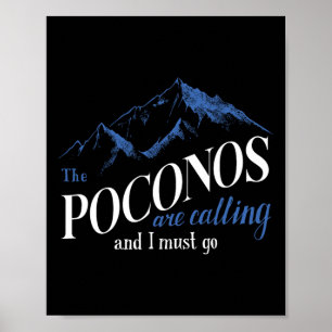 The Poconos Are Calling And I Must Go Mountain Hik Poster