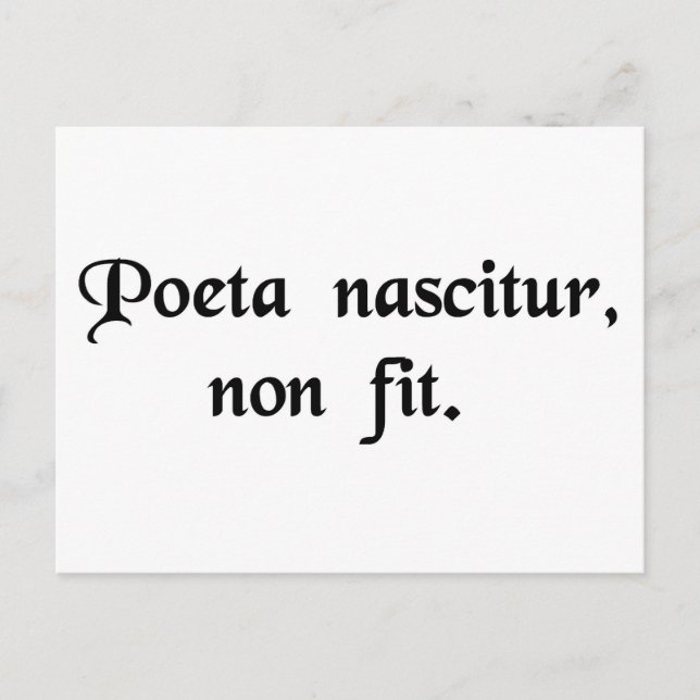 The poet is born, not made. postcard (Front)
