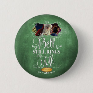 The Polar Express   "The Bell Still Rings For Me" 2 Inch Round Button