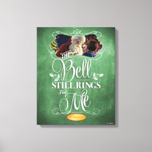 The Polar Express   "The Bell Still Rings For Me" Canvas Print