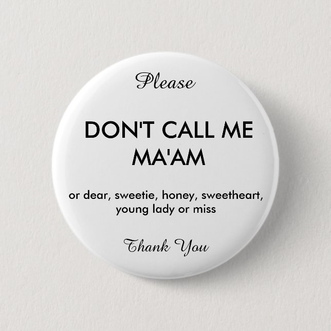 The Polite Version of Don't Call Me Ma'am 2 Inch Round Button (Front)