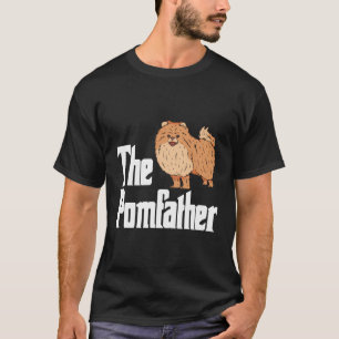 The Pomfather Pomeranian Daddy Pom Dog Lover Pomsk T-Shirt