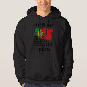 The Portuguese Is Here Portugal Flag Portuguese Ro Hoodie