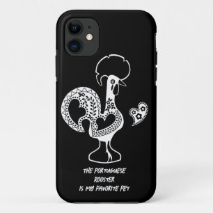 The Portuguese Rooster is my favourite pet iPhone 11 Case