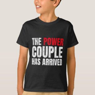 The Power Couple Has Arrived Valentine´s Day Love  T-Shirt
