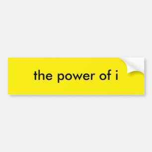 the power of i bumper sticker