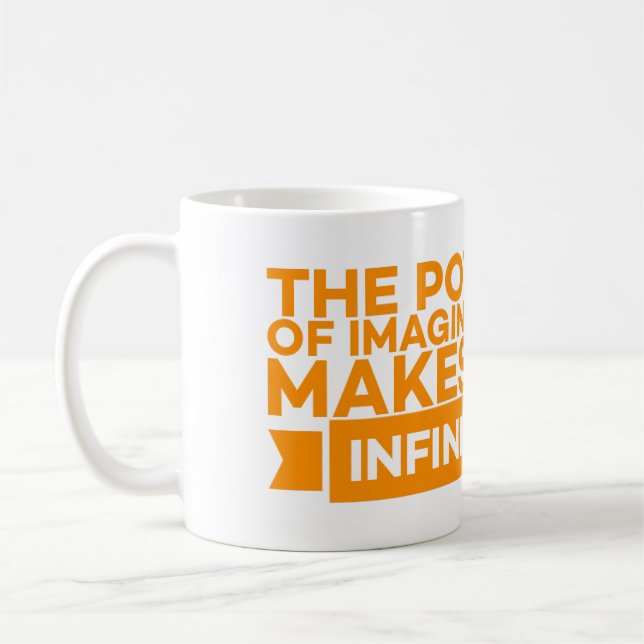 THE POWER OF IMAGINATION MAKES US INFINITE COFFEE MUG (Left)