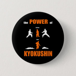 The Power Of Kyokushin Proud Karate Design For Kar 2 Inch Round Button