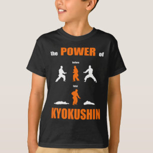 The Power Of Kyokushin Proud Karate Design For Kar T-Shirt