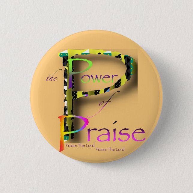 The Power Of Praise Round  2 Inch Round Button (Front)