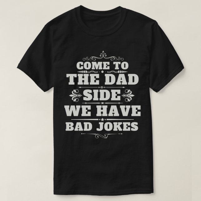 The power of the Dad Side 2 T-Shirt (Design Front)