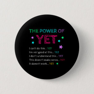 The Power Of Yet Ck To School Inspirational Teache 2 Inch Round Button
