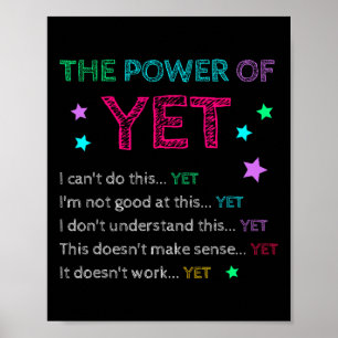 The Power Of Yet Ck To School Inspirational Teache Poster