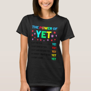 The POWER of YET Positive Vibes Inspirational Teac T-Shirt
