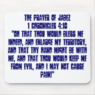 THE PRAYER OF JABEZ1 Chronicles 4:10"Oh that Th... Mouse Pad