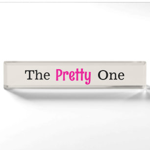 The Pretty One Customizable Nameplate