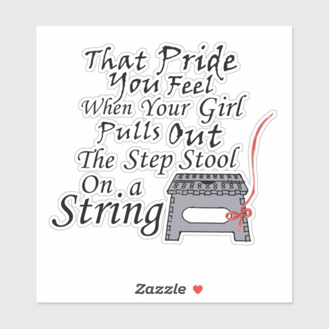 The Pride You Feel...Step Stool On a String (Sheet)