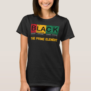 The Prime Element Black Black History Month Period T-Shirt