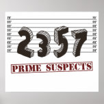 The Prime Number Suspects Poster<br><div class="desc">Caught red handed!  The prime suspects are two,  three,  five,  and seven.  Who's guilty of a horrible,  horrible math pun?  Great nerdy joke for mathematicians or geeks of any stripe.</div>