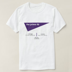 The Prime Rib Restaurants, Chicago, Skokie, IL T-Shirt