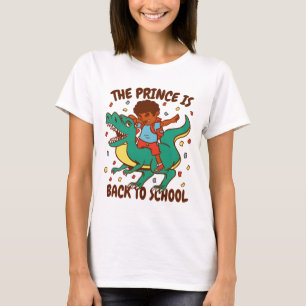 The Prince Is Back to School Dinosaur Ride T-Shirt
