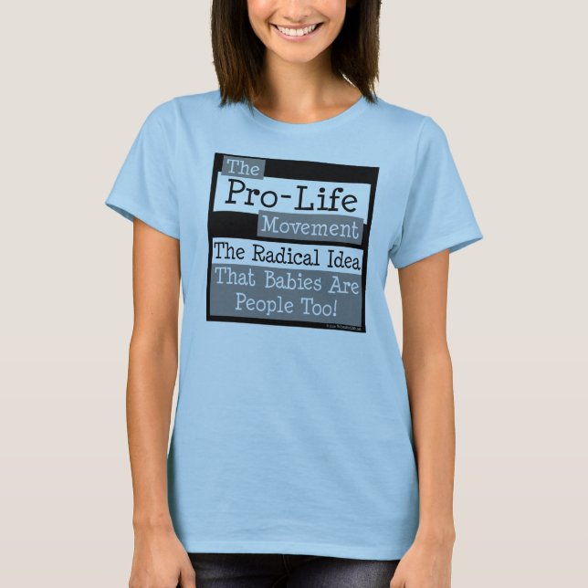 The Pro-Life Movement T-Shirt (Front)